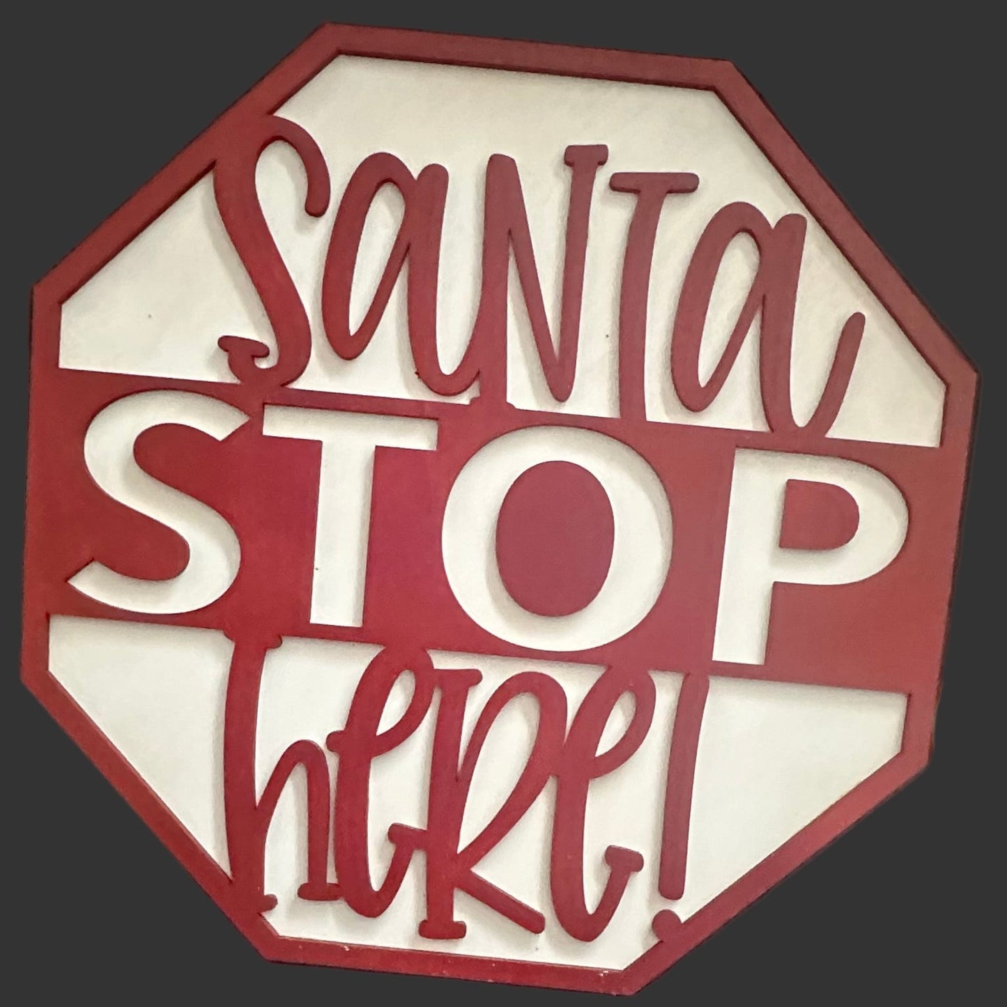 "Santa Stop Here" Christmas Sign